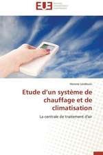 Etude D'Un Systeme de Chauffage Et de Climatisation: Interactions Entre Hommes, Objets Et Nature