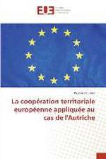 La coopération territoriale européenne appliquée au cas de l'Autriche