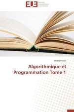 Algorithmique Et Programmation Tome 1: Des Droits de L'Homme Contre L'Etat?