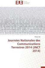 Journees Nationales Des Communications Terrestres 2014 (Jnct 2014): Du Sanctuaire Au Guerrier