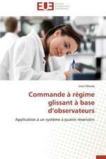 Commande a Regime Glissant a Base D'Observateurs