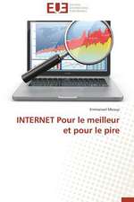 Internet Pour Le Meilleur Et Pour Le Pire