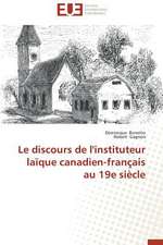 Le Discours de L'Instituteur Laique Canadien-Francais Au 19e Siecle: Quel Test Choisir?