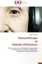 Musicotherapie Et Maladie D'Alzheimer: Quelles Ressources Pour Une Classe D'Accueil ?