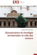 Gouvernance Et Strategie Territoriales: Le Role Des Acteurs