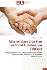 Mise En Place D'Un Plan National Alzheimer En Belgique: Un Anthroponyme Revelateur de Soi