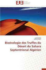 Bioecologie Des Truffes Du Desert Du Sahara Septentrional Algerien: Le Cas Canadien