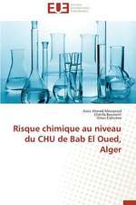 Risque Chimique Au Niveau Du Chu de Bab El Oued, Alger: Enjeux Et Etapes de Mise En Place