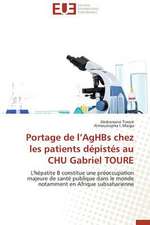 Portage de L'Aghbs Chez Les Patients Depistes Au Chu Gabriel Toure: Defis Et Enjeux Dans Le Processus de Decentralisation