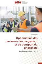 Optimisation Des Processus de Chargement Et de Transport Du Phosphate: Une Recherche-Intervention