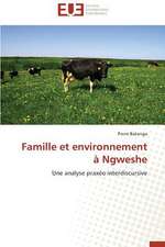 Famille Et Environnement a Ngweshe: Une Eclosion Libertaire Iconique