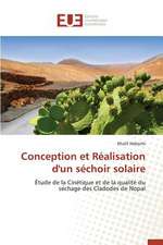 Conception Et Realisation D'Un Sechoir Solaire: Nouvelle Approche