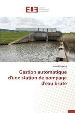 Gestion Automatique D'Une Station de Pompage D'Eau Brute: Nouvelle Approche