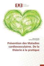 Prevention Des Maladies Cardiovasculaires. de La Theorie a la Pratique: Codage Et Simulation