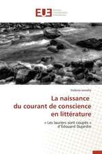 La Naissance Du Courant de Conscience En Litterature