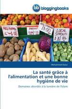 La santé grâce à l'alimentation et une bonne hygiène de vie