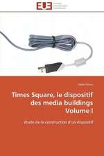 Times Square, Le Dispositif Des Media Buildings Volume I: Le Defi de Madagascar