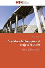 Corridors Biologiques Et Projets Routiers: Senegal/France