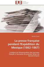 La Presse Francaise Pendant L'Expedition Du Mexique (1862-1867): Senegal/France