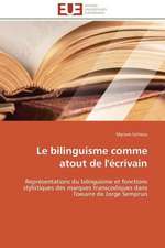 Le Bilinguisme Comme Atout de L'Ecrivain