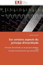 Sur Certains Aspects Du Principe D'Incertitude: Une Ecriture Du Desir