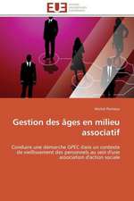 Gestion Des Ages En Milieu Associatif: Un Tournant Decisif