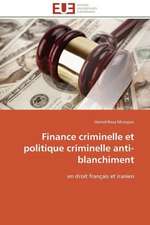 Finance Criminelle Et Politique Criminelle Anti-Blanchiment: Discours Sur La Violence