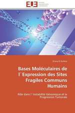 Bases Moleculaires de Lexpression Des Sites Fragiles Communs Humains: Discours Sur La Violence