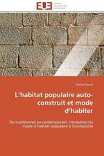 L Habitat Populaire Auto-Construit Et Mode D Habiter: Postulats