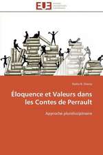 Eloquence Et Valeurs Dans Les Contes de Perrault