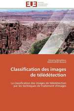 Classification Des Images de Teledetection: Une Ethique En Kit!