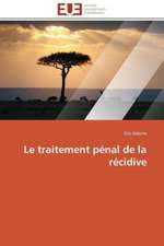 Le Traitement Penal de La Recidive: France Et Russie