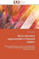 de La Structure Argumentale A L'Enonce Italien: Theories Et Pratiques