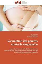 Vaccination Des Parents Contre La Coqueluche: Pourquoi? Comment?