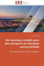 Des Business Models Pour Des Aeroports En Situation Concurrentielle