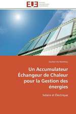 Un Accumulateur Echangeur de Chaleur Pour La Gestion Des Energies