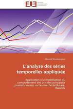 L Analyse Des Series Temporelles Appliquee: Analyse Des Actions Du Cilss Au Burkina Faso