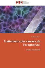 Traitements Des Cancers de L'Oropharynx: Un Paysage Culturel a Valoriser