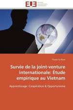 Survie de La Joint-Venture Internationale: Etude Empirique Au Vietnam