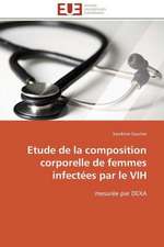 Etude de La Composition Corporelle de Femmes Infectees Par Le Vih: Une Analyse Theorique Et Empirique