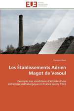 Les Etablissements Adrien Magot de Vesoul: Theorie Et Application