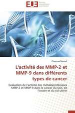 L'Activite Des Mmp-2 Et Mmp-9 Dans Differents Types de Cancer: Apports D'Une Analyse Multidisciplinaire