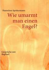 Wie umarmt man einen Engel?