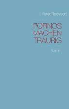 Pornos machen traurig