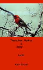 Tierisches, Haikus & mehr...