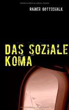 Das soziale Koma