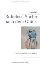 Ruhelose Suche nach dem Glück