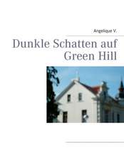 Dunkle Schatten auf Green Hill