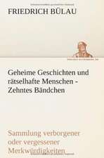 Geheime Geschichten Und Ratselhafte Menschen - Zehntes Bandchen: Etudes Et Analyse Des Signalisations