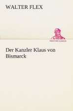 Der Kanzler Klaus Von Bismarck